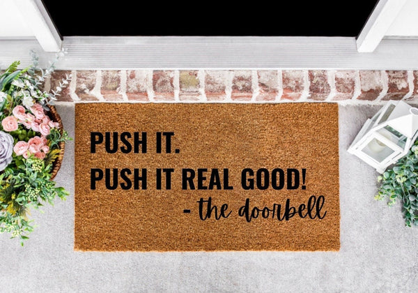 Push It Real Good Door Mat, Funny Door Mat, Outdoor Welcome Mat, Front Door Mat, Door Mat, Push It Real Good The Doorbell, Housewarming Gift